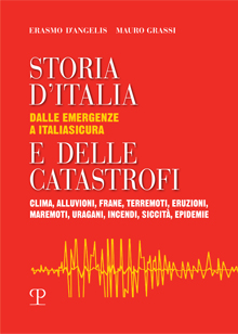Storia d’Italia e delle catastrofi: dalle emergenze a Italiasicura