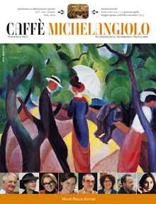Caffè Michelangiolo - a. XVIII, n. 1-2-3, gennaio-dicembre 2013