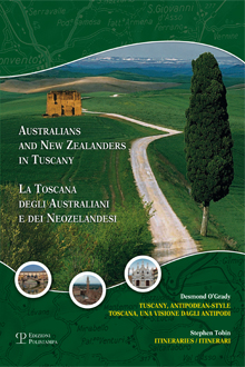 Australians and New Zealanders in Tuscany / La Toscana degli Australiani e dei Neozelandesi