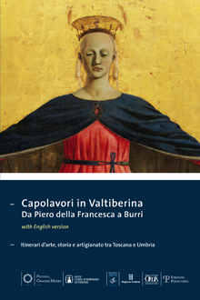 Capolavori in Valtiberina. Da Piero della Francesca a Burri