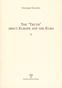 The “Truth” about Europe and the Euro