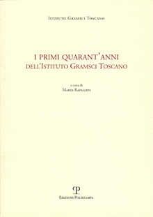 I primi quarant’anni dell’Istituto Gramsci Toscano