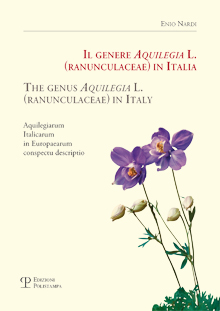 Il genere Aquilegia L. (Ranunculaceae) in Italia / The genus Aquilegia L. (Ranunculaceae) in Italy