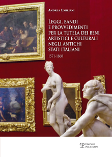 Leggi, bandi e provvedimenti per la tutela dei beni artistici e culturali negli antichi stati italiani