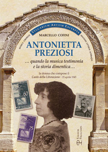 Antonietta Preziosi… quando la musica testimonia e la storia dimentica…