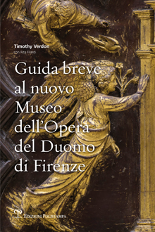 Guida breve al nuovo Museo dell’Opera del Duomo di Firenze