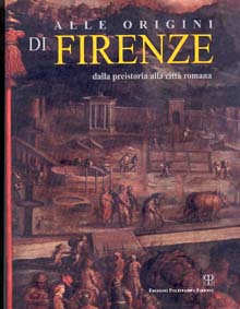 Alle origini di Firenze