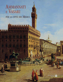 Ammannati e Vasari per la città dei Medici