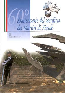 60° anniversario del sacrificio dei Martiri di Fiesole