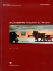 Architetture del Novecento. La Toscana