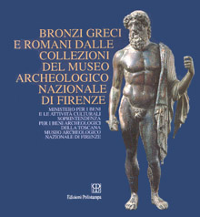 Bronzi greci e romani dalle collezioni del Museo Archeologico Nazionale di Firenze
