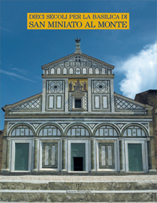 Dieci secoli per la Basilica di San Miniato al Monte