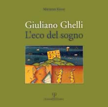 Giuliano Ghelli. L’eco del sogno