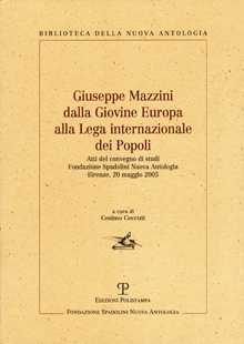 Giuseppe Mazzini dalla Giovine Europa alla Lega internazionale dei Popoli