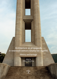 Architecture as Propaganda in twentieth-century totalitarian regimes