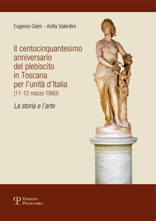 Il centocinquantesimo anniversario del plebiscito in Toscana per l’unità d’Italia (11-12 marzo 1860)