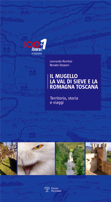 Il Mugello, la Val di Sieve e la Romagna Toscana