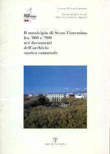 Il municipio di Sesto Fiorentino fra ’800 e ’900 nei documenti dell’archivio storico comunale
