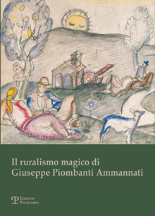 Il ruralismo magico di Giuseppe Piombanti Ammannati