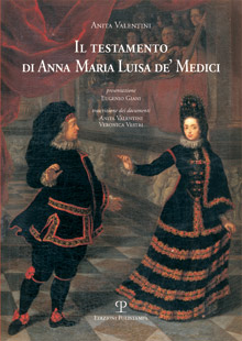 Il testamento di Anna Maria Luisa de’ Medici