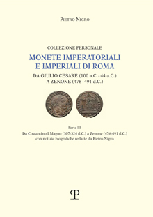 Monete imperatoriali e imperiali di Roma: da Giulio Cesare (100 a.C. - 44 a.C.) a Zenone (476-491 d.C.)