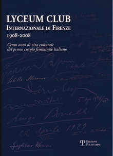 Lyceum Club Internazionale di Firenze. 1908-2008