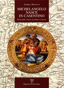 Michelangelo nasce in Casentino