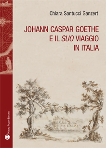 Johann Caspar Goethe e il ‘suo’ viaggio in Italia