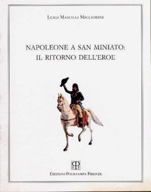 Napoleone a San Miniato: il ritorno dell’eroe