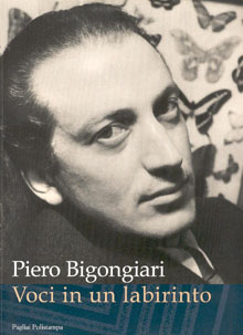 Piero Bigongiari. Voci in un labirinto