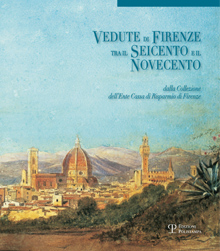 Vedute di Firenze tra il Seicento e il Novecento