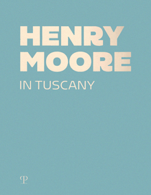 Henry Moore in Tuscany